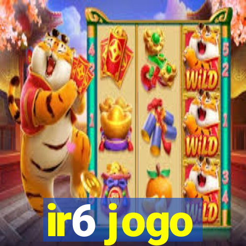 ir6 jogo